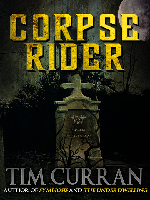 Title details for Corpse Rider by Tim Curran - Available